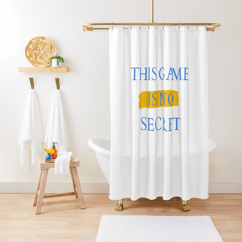 Latest Funny This game is no secret basketball lovers Shower Curtain CS-V3KWOSPW