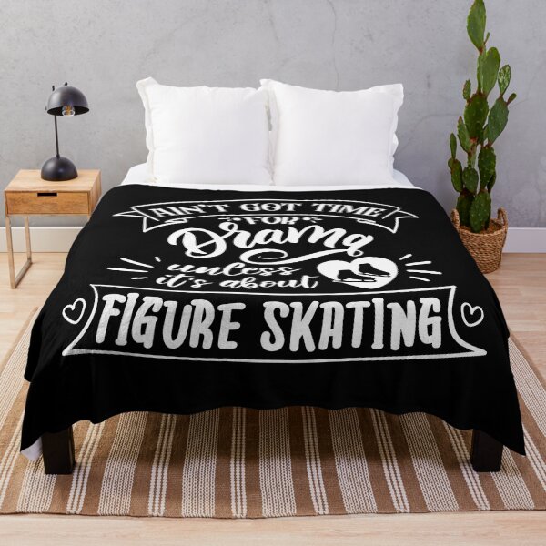Item preview, Aint Got Time For Drama Unless Its About Figure Skating (White Text) designed and sold by TripleTriple.