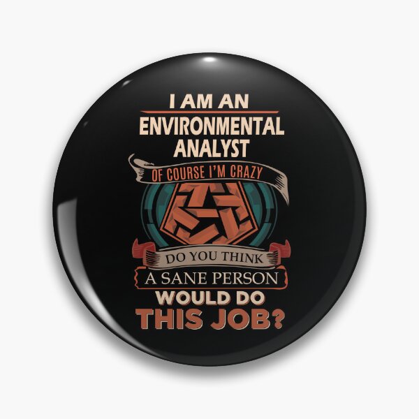 Item preview, Environmental Analyst T Shirt - Sane Person Job Gift Item Tee designed and sold by stacyarmst.