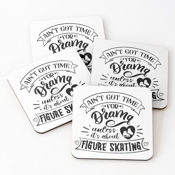 Item preview, Aint Got Time For Drama Unless Its About Figure Skating (Black Text) designed and sold by TripleTriple.