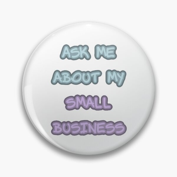 Item preview, “Ask me about my small business” designed and sold by sagecreates.