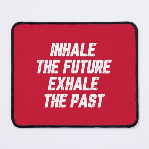 Item preview, Motivational Quotes About Life: Inhale The Future Exhale The Past #2 designed and sold by SalahBlt.