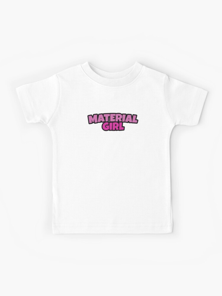 Material girl t sales shirt