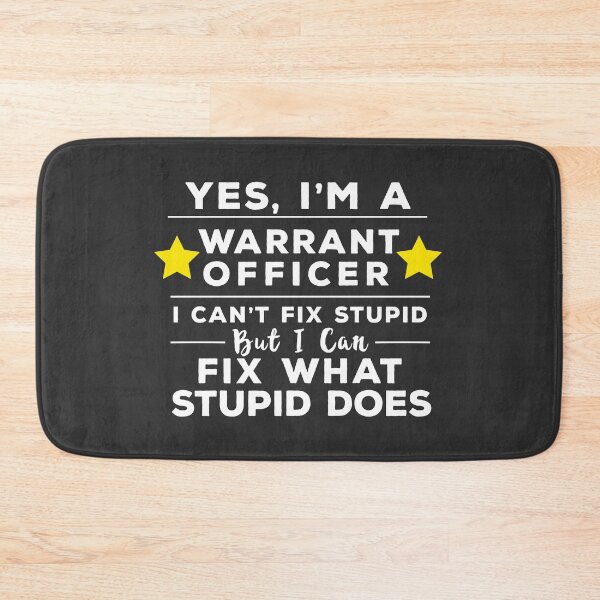 Item preview, Yes, I'm A Warrant Officer I Can't Fix Stupid But I Can Fix What Stupid Does designed and sold by Vexel Studio.