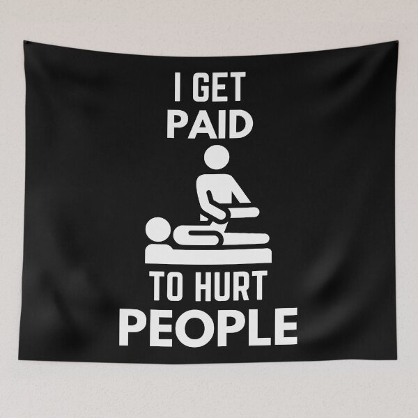 Item preview, I Get Paid To Hurt People Physical Therapy Sarcasm designed and sold by EllConApparel.