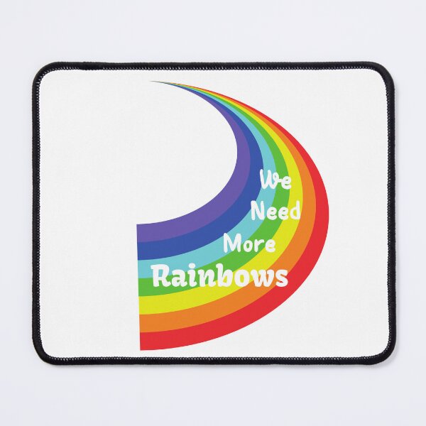 Item preview, We Need More Rainbows designed and sold by JanesCreations.