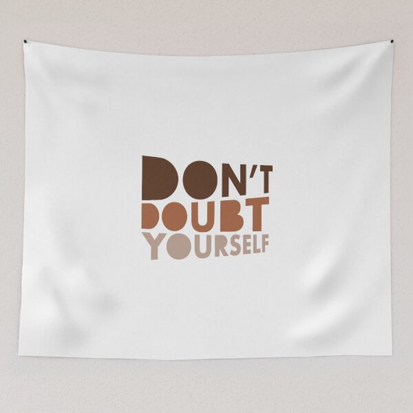 Item preview, Don't doubt yourself | crippling depression | anxiety and self care sayings designed and sold by The-Meraki-Man.