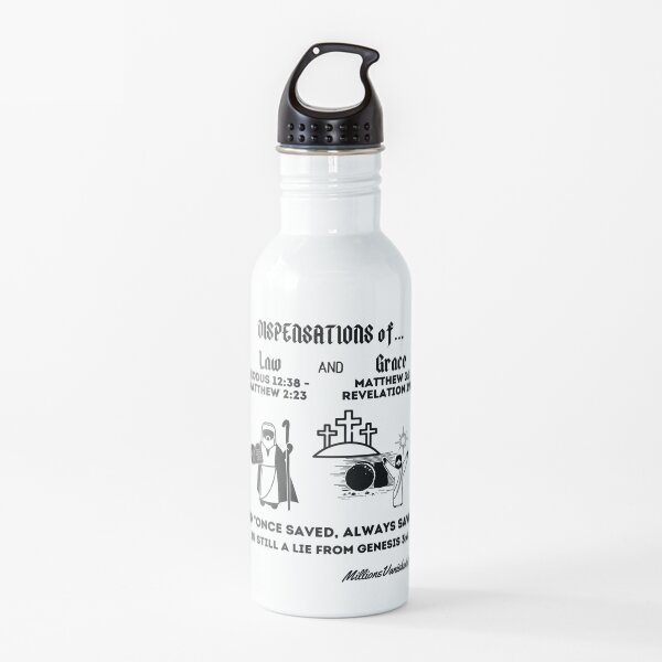 Law or Grace, OSAS Still a Lie - Christian Water Bottle