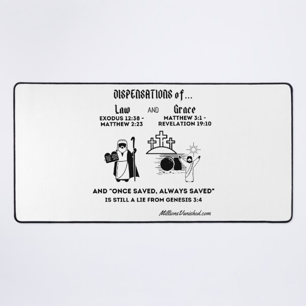 Law or Grace, OSAS Still a Lie - Christian Desk Mat