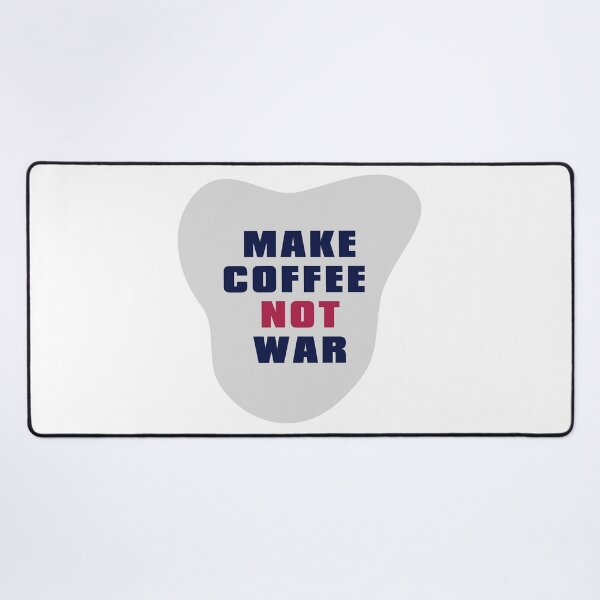 Item preview, Make Coffee Not War designed and sold by AlexLab.