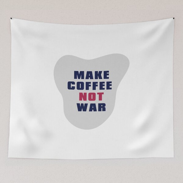 Item preview, Make Coffee Not War designed and sold by AlexLab.