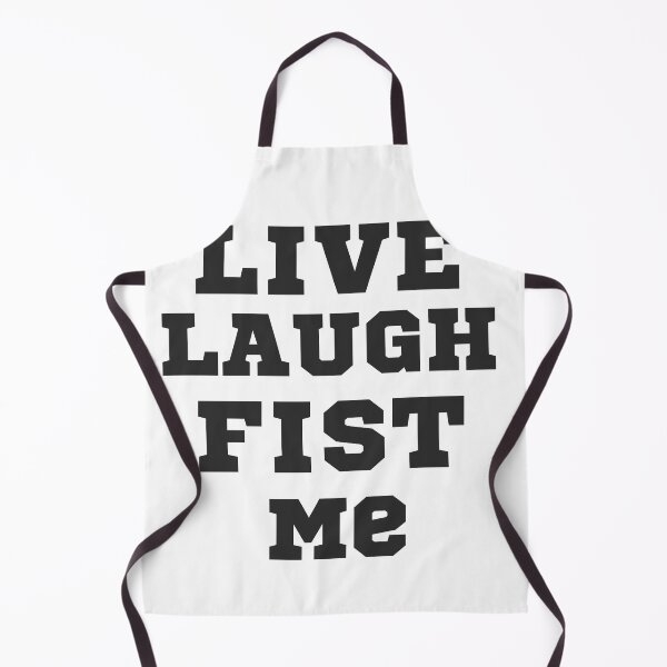 Item preview, Live laugh fist me designed and sold by JUSTDOIT ⭐⭐⭐⭐⭐.