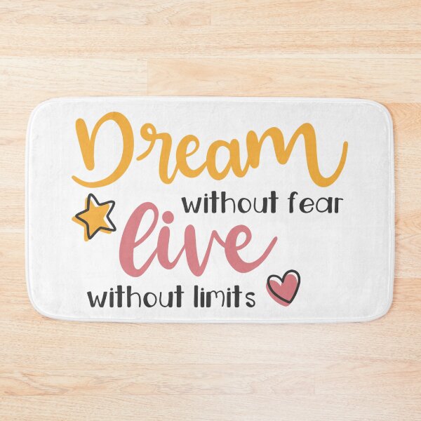 Item preview, Dream without fear. Live without limits designed and sold by Tia-Ako.