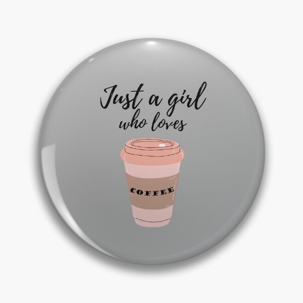 Item preview, Just A Girl Who Loves Coffee  designed and sold by Niranjana Aja.
