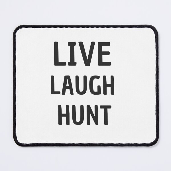 Item preview, Live laugh hunt designed and sold by JUSTDOIT ⭐⭐⭐⭐⭐.