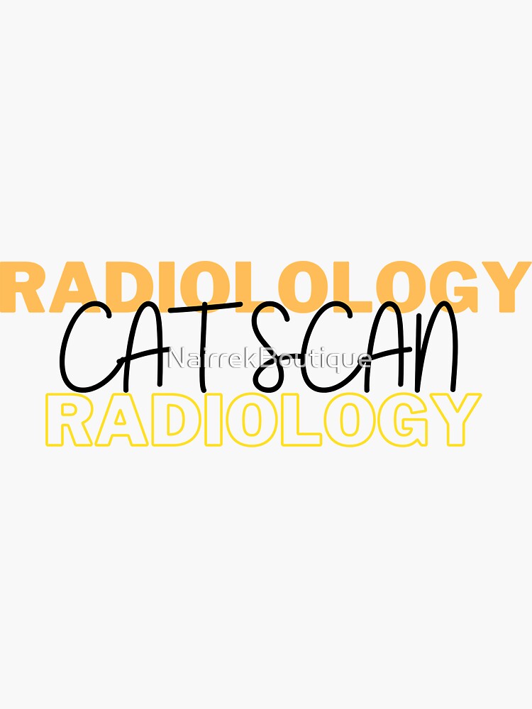 "CAT scan radiology " Sticker by NairrekBoutique | Redbubble