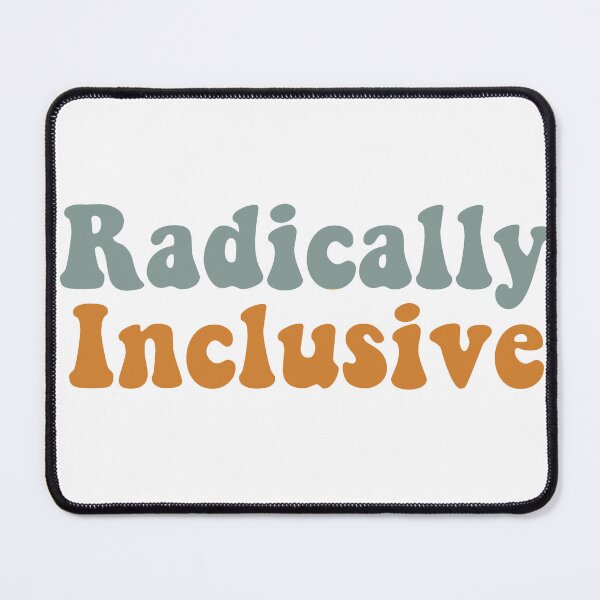 Item preview, Radically inclusive designed and sold by Coffeehouse Doodles.