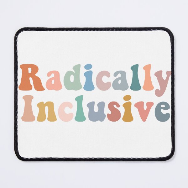 Item preview, Radically inclusive designed and sold by Coffeehouse Doodles.