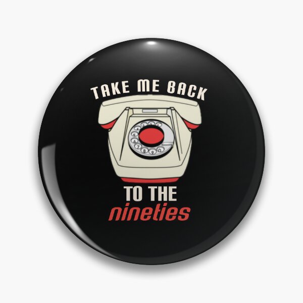 Item preview,  Take me back to the nineties. designed and sold by Umiska.