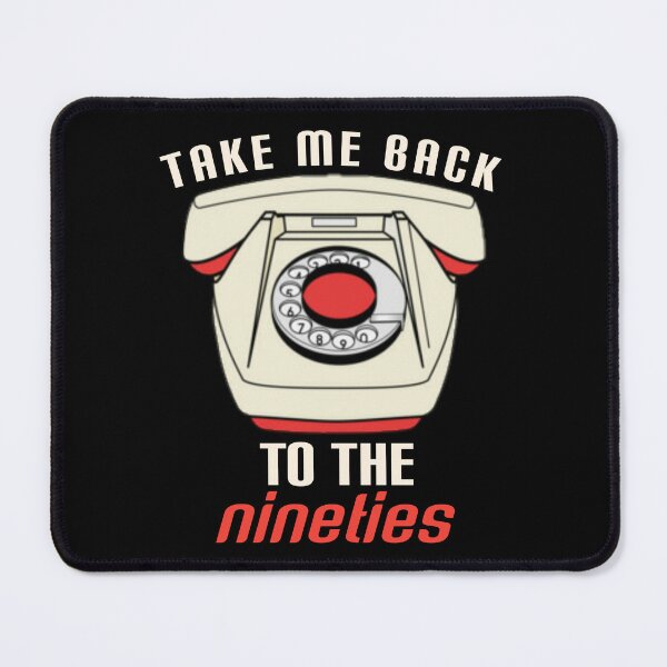 Item preview,  Take me back to the nineties. designed and sold by Umiska.