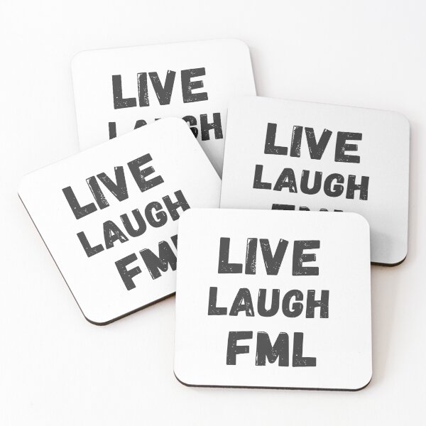 Item preview, Live laugh Fml designed and sold by JUSTDOIT ⭐⭐⭐⭐⭐.