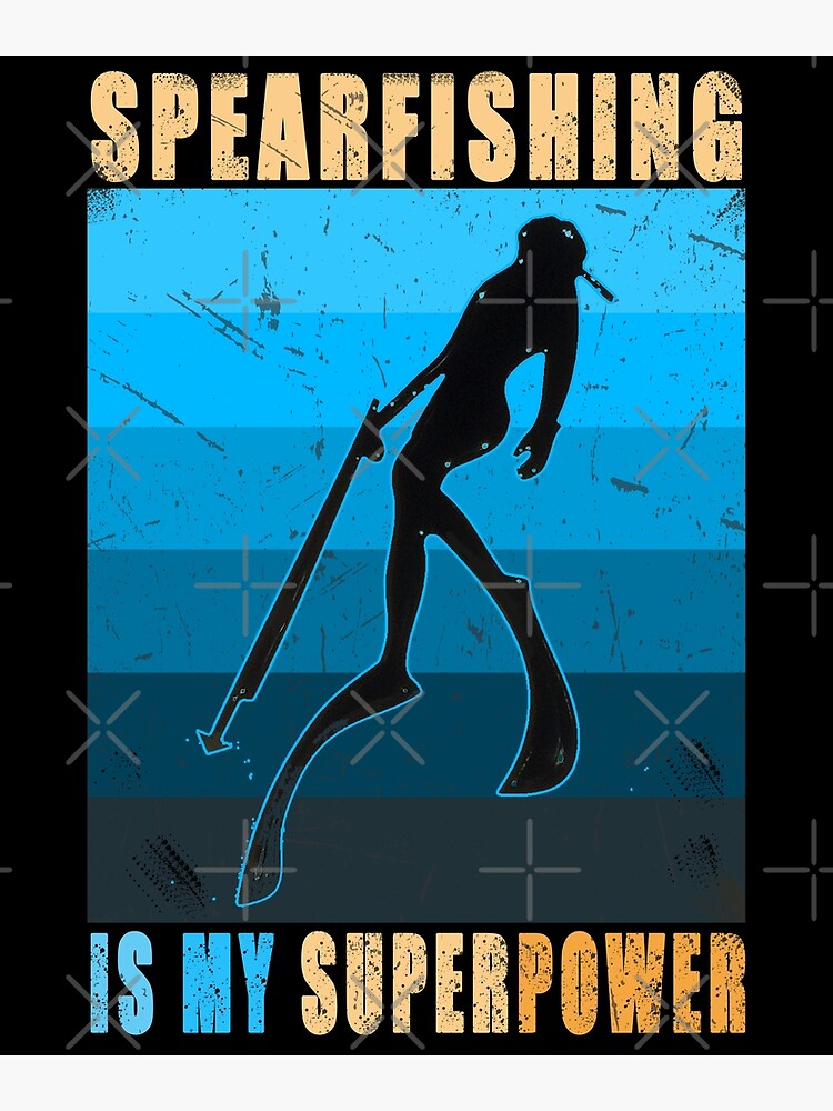 Spearfishing is my superpower blue color palette Retro vintage -  spearfishing - freediving lovers gift idea Poster for Sale by Live Today