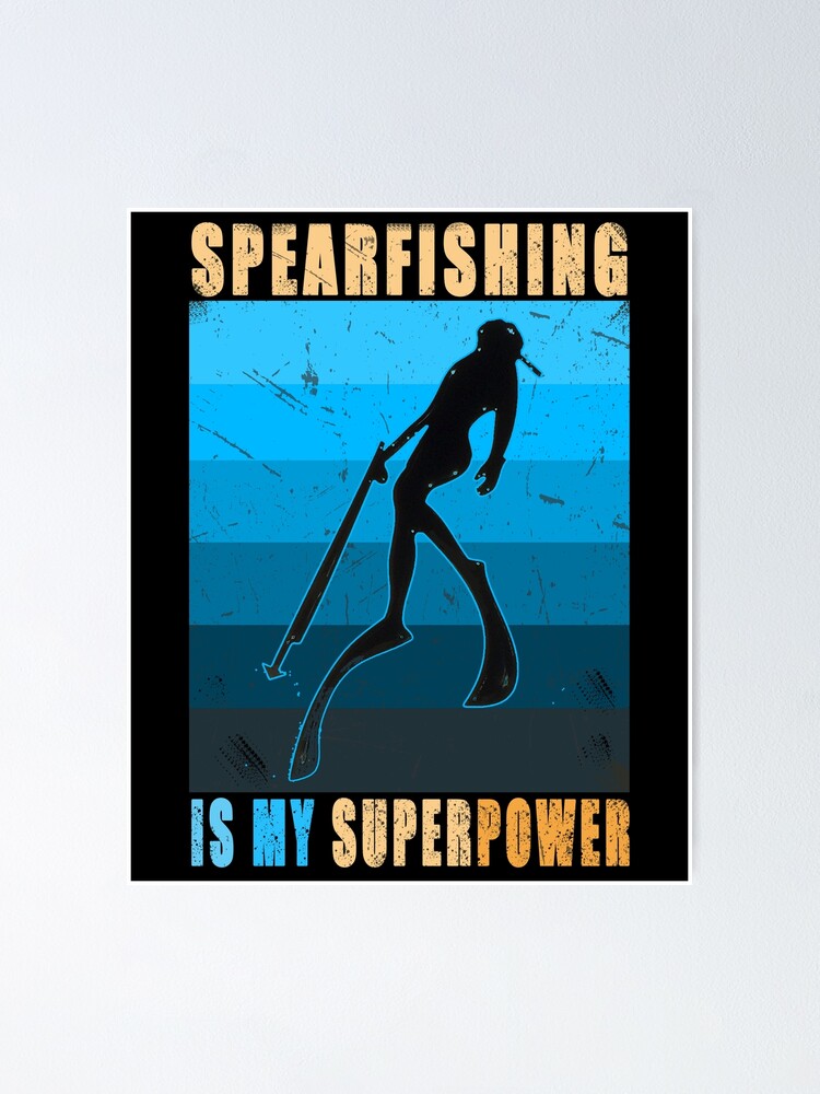 Spearfishing is my superpower blue color palette Retro vintage -  spearfishing - freediving lovers gift idea | Poster