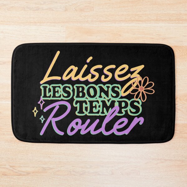 Item preview, Laissez Les Bons Temps Rouler Quote designed and sold by Wishinglob.