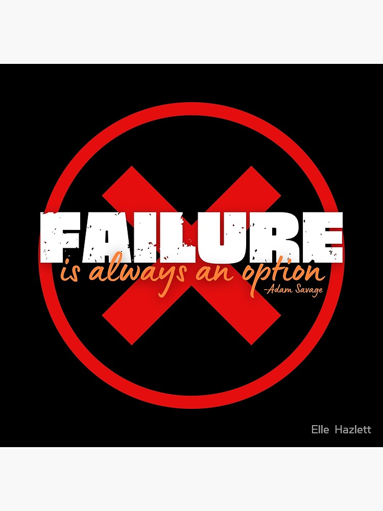 "Failure is Always an Option" Poster for Sale by ElleHazlett Redbubble