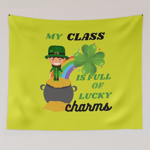 Item preview,   My Class Is Full Of Lucky Charms, Funny Saint Patrick's Day, St Patricks  Day Gift Cute Idea designed and sold by BronikowskiART.