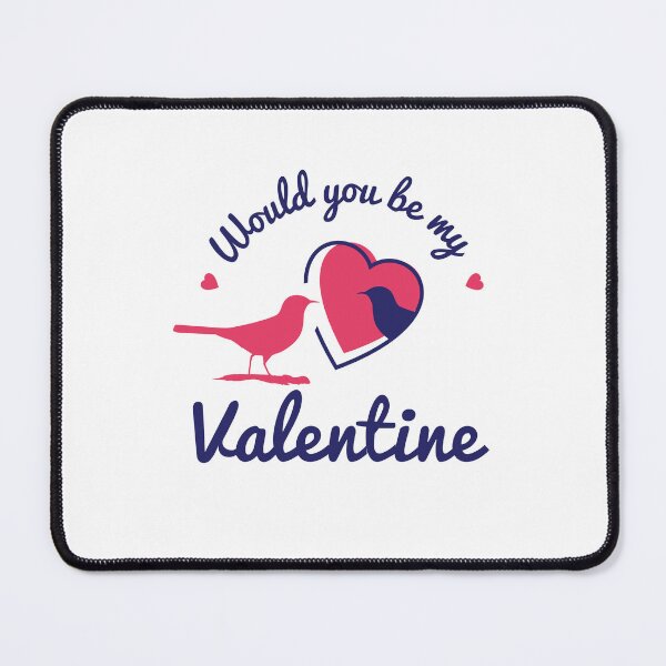 Item preview, Would you be my Valentine ! Best Purpose Ever designed and sold by 7-Studio.