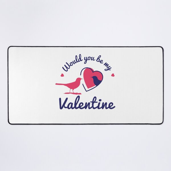Item preview, Would you be my Valentine ! Best Purpose Ever designed and sold by 7-Studio.