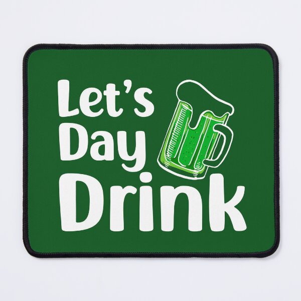 Item preview, Let's Day Drink. Funny St. Patrick's Day , funny drinking quote  designed and sold by DesignHouse07.