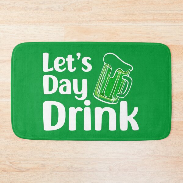 Item preview, Let's Day Drink. Funny St. Patrick's Day , funny drinking quote  designed and sold by DesignHouse07.