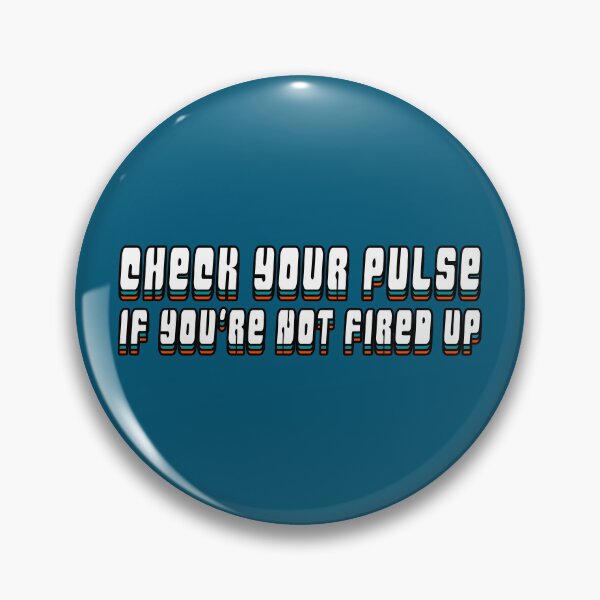 Item preview, Check Your Pulse - Coach Mike McDaniel Quote designed and sold by alolaraichu.