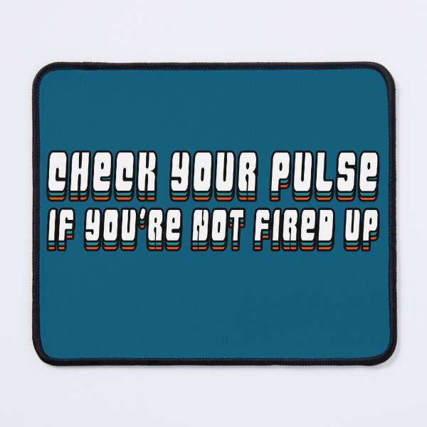 Item preview, Check Your Pulse - Coach Mike McDaniel Quote designed and sold by alolaraichu.