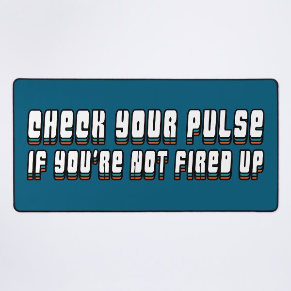 Item preview, Check Your Pulse - Coach Mike McDaniel Quote designed and sold by alolaraichu.