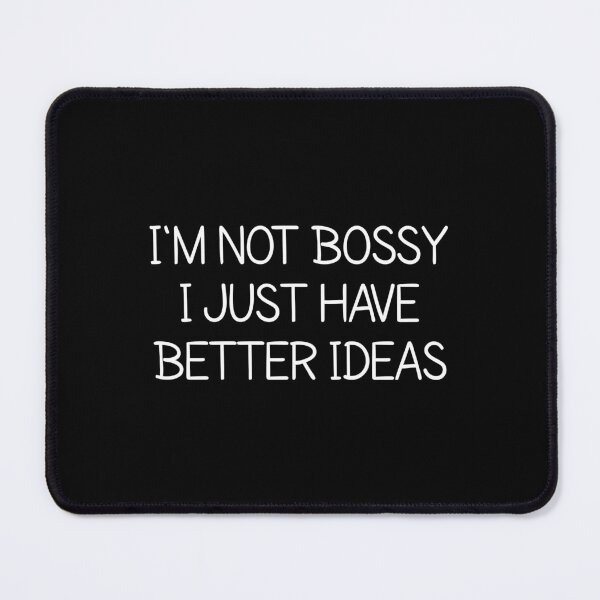 Item preview,  i'm not bossy i just have better ideas designed and sold by Eriksonshop.