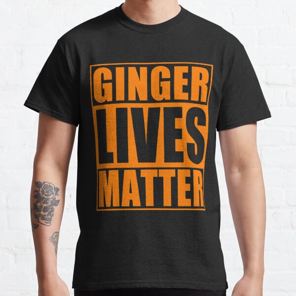 Irish Ginger Lives Matter St Patricks Day Classic T-Shirt