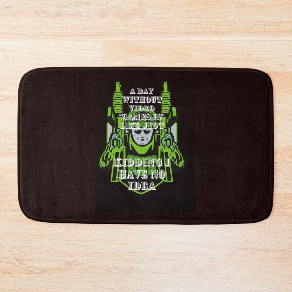 Item preview, A Day Without Video Games is Like Just Kidding i Have no idea    designed and sold by oTZI-Tshirts.