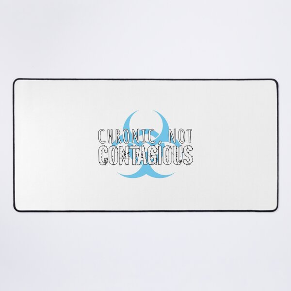 Item preview, Chronic, Not Contagious (White Letters & Teal Biohazard) designed and sold by MALSFoundation.