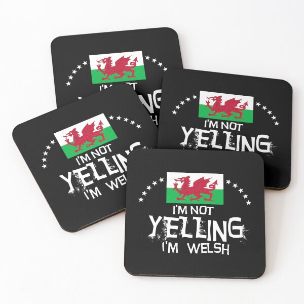 Item preview,  I'm not yelling I'm Welch    -  Flag of Wales designed and sold by obedtheartist.