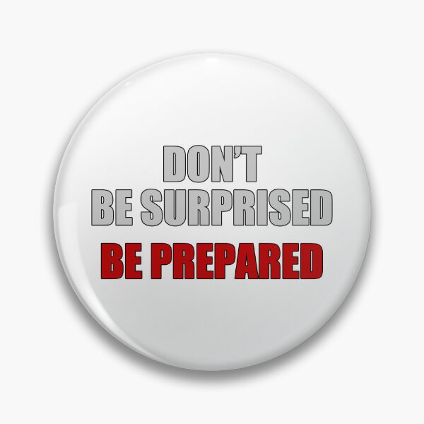 Item preview, Don't Be Surprised Be Prepared designed and sold by LisaUSA.