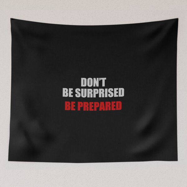 Item preview, Don't Be Surprised Be Prepared designed and sold by LisaUSA.