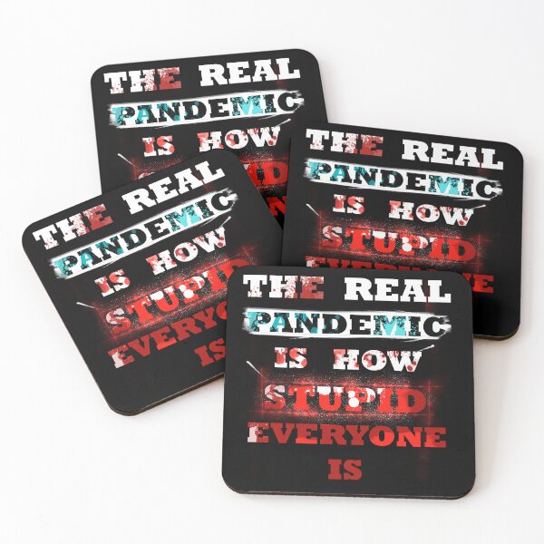 Item preview, The real pandemic is how stupid everyone is quote  designed and sold by NEBTUNE.