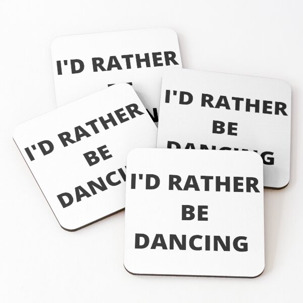 Item preview, I'D RATHER BE DANCING designed and sold by esarantakos.