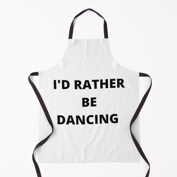 Item preview, I'D RATHER BE DANCING designed and sold by esarantakos.