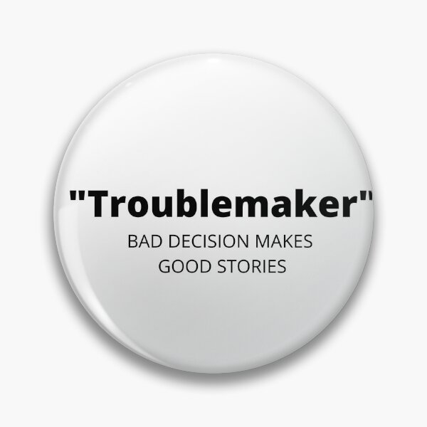 Item preview, TROUBLEMAKER designed and sold by TrendyLuxShop.