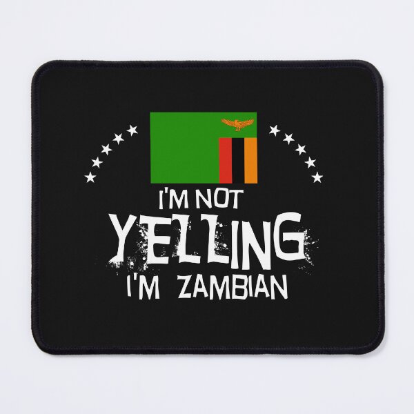 Item preview, I'm not yelling I'm Zambian- Flag of Zambia designed and sold by obedtheartist.