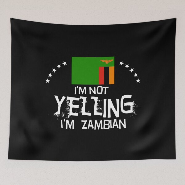 Item preview, I'm not yelling I'm  Zambian- Flag  of Zambia designed and sold by obedtheartist.